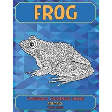 Mandala Coloring Book Thick paper - Animals - Frog Paperback, Independently Published