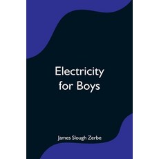 (영문도서) Electricity for Boys Paperback, Alpha Edition, English, 9789354596858