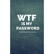 WTF는 내 암호 : 인터넷 암호 로그 북 : 사용자 이름과 암호를 보호하는 프리미엄 저널 및 로그 북, 단일옵션