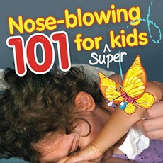 Nose Blowing 101 for Super Kids: When Little Noses Need Help Learning How 슈퍼 키즈를위한 코 풀기 101 : 작은 코가, 1