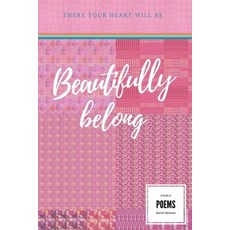 Beautifully Belong: There Your Heart Will Be Paperback, Independently  Published