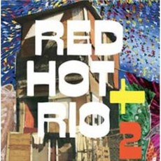 Red Hot + Rio 2 (Deluxe Edition)