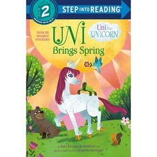 Uni Brings Spring (Uni the Unicorn), Random House Books for Youn...