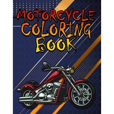 Motorcycle Coloring Book: Ideal Gift Idea For Everyone Who Loves Motorcycles Hours of Fun Stress R... Paperback, Independently Published, English, 9798719050577