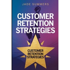 (영문도서) Customer Retention Strategies Paperback, Independently Published, English, 9798302486769