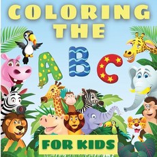 Coloring The ABCs For Kids: Amazing Coloring The Abcs Learning Book For Toddlers And Babies. Fun Edu... Paperback, Maxine Dixon, English, 9781716260469