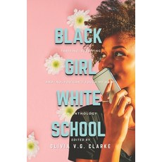 Black Girl White School: Thriving Surviving and No You Can't Touch My Hair. an Anthology Paperback, Lifeslice Media