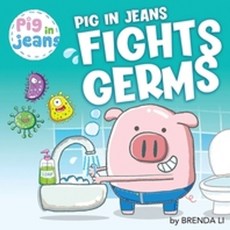Pig In Jeans Fights Germs:, Summers Press, English, 9781774470046
