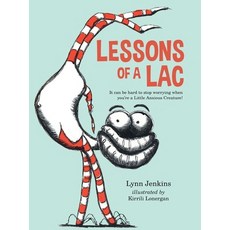 (영문도서) Lessons of a Lac: It Can Be Hard to Stop Worrying When You're a Little Anxious Creature! Prebound, Turtleback, English, 9781663635518