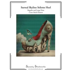 (영문도서) Surreal Skyline Stiletto Heel Cross Stitch Pattern: Regular and Large Print Pat... Paperback, Independently Published, English, 9798309600182 Independently Published, English, 9798309600182