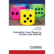 (영문도서)Probability: From Theory to Practice with MATLAB Paperback, LAP Lambert Academic Publis..., English, 9786208447007