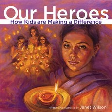 Our Heroes: How Kids Are Making a Difference Hardcover, Second Story Press, English, 9781927583418