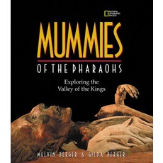 Mummies of the Pharaohs: Exploring the Valley of the Kings Hardcover, National Geographic Kids