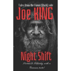 Night Shift: Horror & Hilarity with a Banana Taste! Paperback, Independently Published