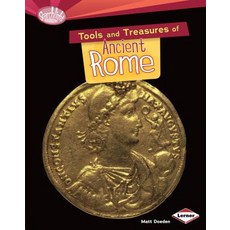 (영문도서) Tools and Treasures of Ancient Rome Library Binding, Lerner Publications (Tm), English, 9781467714334