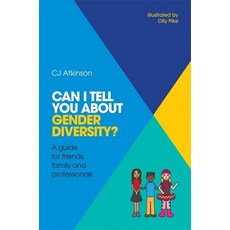 (영문도서) Can I Tell You about Gender Diversity?: A Guide for Friends Family and Professionals Paperback, Jessica Kingsley Publishers, English, 9781785921056