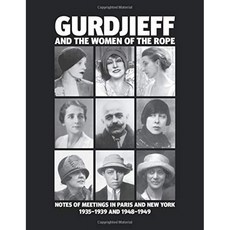 Gurdjieff와 밧줄의 여성 : 파리와 뉴욕에서 열린 회의 노트 1935-1939 및 1948-1949, 단일옵션