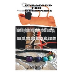 Paracord for Beginners: Fundamental Step by Step Guide on how to tie Paracord knots Crafts with DIY ... Paperback, Independently Published, English, 9798594207950