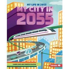 My City in 2055 Library Binding, Lerner Publications (Tm), English, 9781728416304
