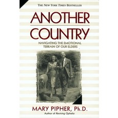 (영문도서) Another Country: Navigating the Emotional Terrain of Our Elders Paperback, Riverhead Books, English, 9781573227841