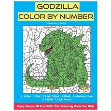 Godzilla Color By Number: Enjoy Hours Of Fun With This Coloring Book For Kids Paperback, Independently Published, English, 9798693540187