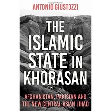 Khorasan의 이슬람 국가 : 아프가니스탄 파키스탄 및 새로운 중앙 아시아 지하드, 단일옵션, 단일옵션