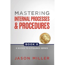 (영문도서) Mastering Internal Processes and Procedures Hardcover, Strategic Advisor Board, English, 9781957217604
