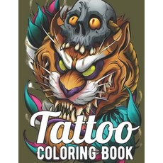 Tattoo Coloring Book: A Coloring Book For Adult Relaxation With Beautiful Modern Tattoo Designs Such... Paperback, Independently Published, English, 9798576901654
