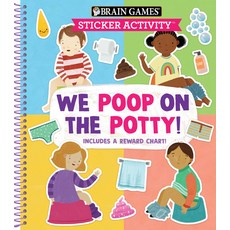 (영문도서) Brain Games - Sticker Activity - We Poop on the Potty!: Includes a Reward Chart Spiral, Publications International,..., English, 9781645588887