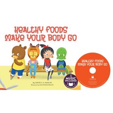 Healthy Foods Make Your Body Go Library Binding, Cantata Learning