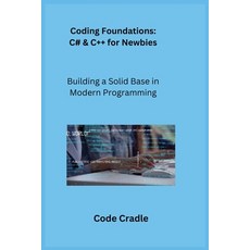 (영문도서) Coding Foundations: Building a Solid Base in Modern Programming Paperback, Charles M Dominquez, English, 9781806251292