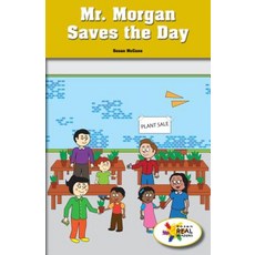 (영문도서) Mr. Morgan Saves the Day Paperback, Rosen Classroom, English, 9781508119401