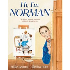 Hi I'm Norman: The Story of American Illustrator Norman Rockwell Hardcover, Simon & Schuster/Paula Wiseman Books
