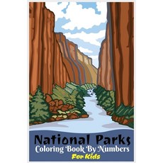 National Parks Coloring Book By Numbers For Kids: Ages 8-12 National Parks Coloring Book By Numbers... Paperback, Independently Published, English, 9798567435038