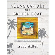 (영문도서) Young Captain on a Broken Boat: Childhood memories of a World War II Jewish refugee turned aw... Hardcover, Zaccmedia, English, 9781911211747