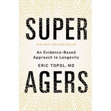 Super Agers: An Evidence-Based Approach to Longevity, Simon & Schuster
