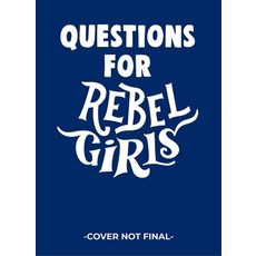Questions for Rebel Girls Paperback, English, 9781953424105