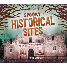 Spooky Historical Sites Library Binding, Abdo Publishing