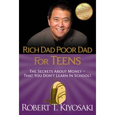 Rich Dad Poor Dad for Teens: The Secrets About Money - That You Don't Learn in School!, Plata Pub