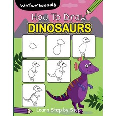 How to Draw Dinosaurs: Step by Step Drawing Book for Kids, Learn to Draw  Book with Space for Practice (Paperback)