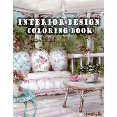 Interior Design Coloring Book: n Adult Coloring Book with Rustic Cabins Charming Interior Designs ... Paperback, Independently Published, English, 9798551740858