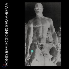 Rema-Rema - Fond Reflections
