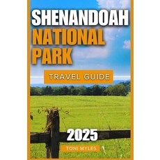 Shenandoah National Park Travel Guide 2025: Enjoy Rolling Hills And Expansive Views In A Region That