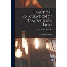 (영문도서) Practical Calculation of Transmission Lines: For Distribution of Direct Paperback, Legare Street Press