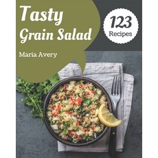 123 Tasty Grain Salad Recipes: An Inspiring Grain Salad Cookbook for You Paperback, Independently Published, English, 9798570745100