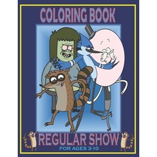 Coloring Book REGULAR SHOW For Ages 3-10: Fun Gift For Everyone Who Loves This Hedgehog With Lots Of... Paperback, Independently Published, English, 9798719607368