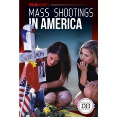 Mass Shootings in America Library Binding, Essential Library