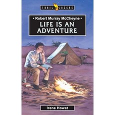 (영문도서) Robert Murray McCheyne: Life Is an Adventure Paperback, CF4kids, English, 9781857929478