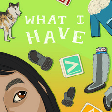 What I Have: English Edition Paperback, Inhabit Education Books Inc., 9780228702399