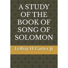 (영문도서)A Study of the Book of Song of Solomon Paperback, Independently Published, English, 9798288504518